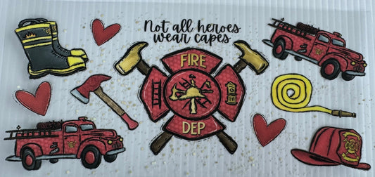 Firefighter Not All Hero's Wear Capes Wrap