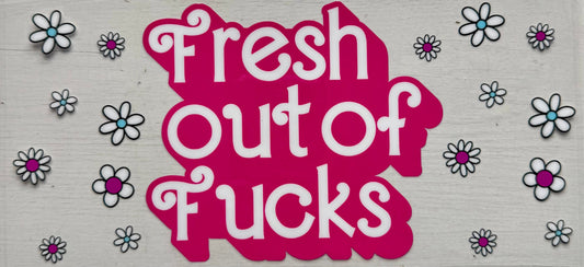 Fresh Out Of Fcks design