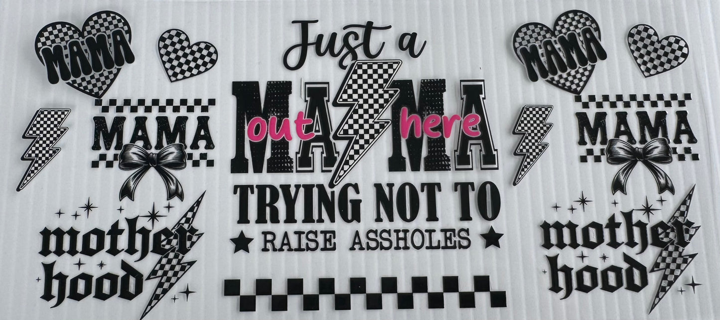 Just a Mama Trying Not To Raise ... Wrap