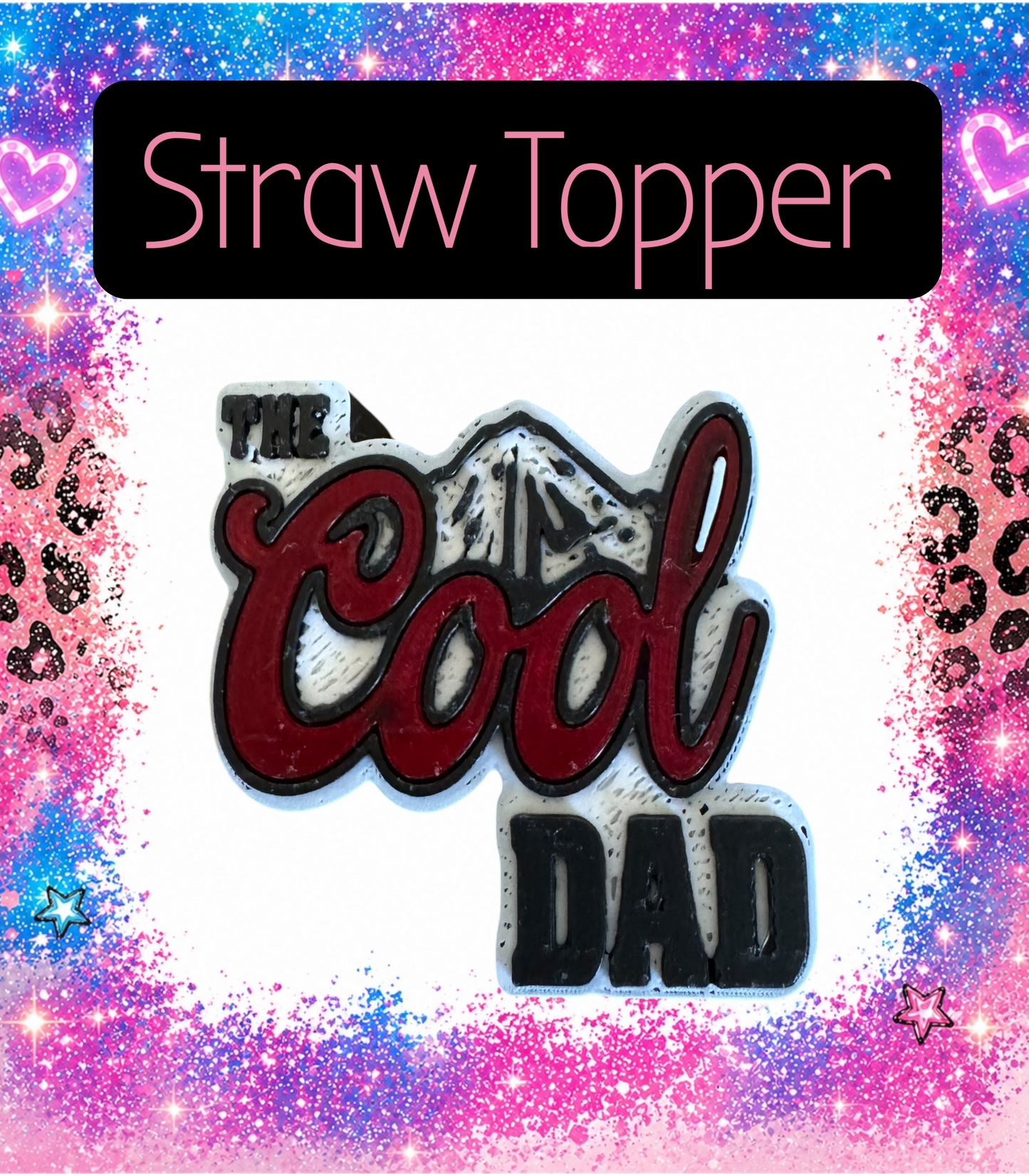 Cool Dad 3-D Printed Straw Topper