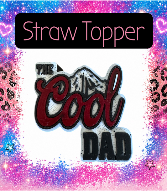 Cool Dad 3-D Printed Straw Topper